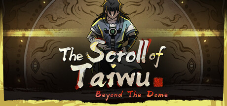 The Scroll of Taiwu : Beyond The Dome artwork